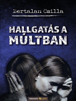 cover image of Hallgatás a múltban